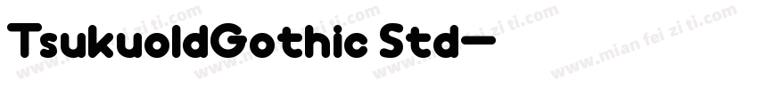 TsukuoldGothic Std字体转换
